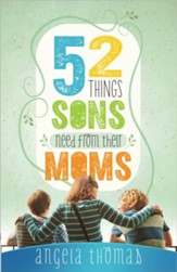 52 Things Sons Need from a Mom
