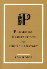 Preaching Illustrations from Church History