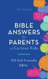 Bible Answers for Parents of Curious Kids: 101 Kid-Friendly Q&As - eBook