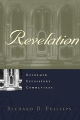 Revelation: Reformed Expository Commentary on the New Testament [REC]