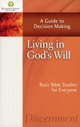 Living in God's Will: A Guide to Decision Making (Ruth)