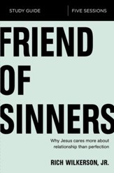 Friend of Sinners Study Guide: Why Jesus Cares More About Relationship Than Perfection - eBook