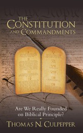 The Constitution and Commandments: Are We Really Founded on Biblical Principle? - eBook