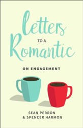 Letters to a Romantic: On Engagement