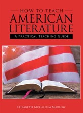 How to Teach American Literature: A Practical Teaching Guide - eBook
