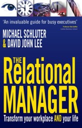 The Relational Manager: Transform Your Workplace and Your Life