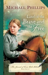 Land of the Brave and the Free (The Journals of Corrie Belle Hollister Book #7) - eBook