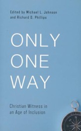 Only One Way: Christian Witness in an Age of Inclusion