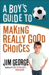 A Boy's Guide to Making Really Good Choices - Slightly Imperfect