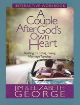 A Couple After God's Own Heart Interactive Workbook:  Building a Lasting, Loving Marriage Together