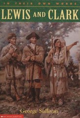 Lewis and Clark: In Their Own Words