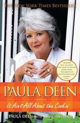 Paula Deen: It Ain't All About the Cookin' - eBook