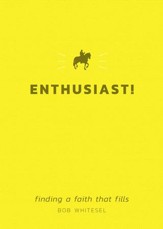 Enthusiast!: finding a faith that fills - eBook