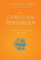 The Christian Persuader: The Urgency of Evangelism in Today's World - eBook