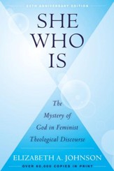 She Who Is: The Mystery of God in Feminist Theological Discourse - eBook