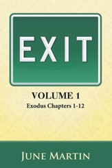 Exit: Exodus Chapters 1-12 - eBook