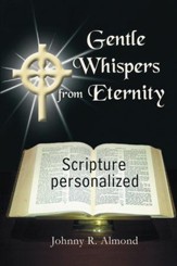 Gentle Whispers from Eternity: Scripture Personalized - eBook