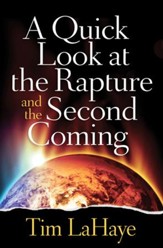 A Quick Look at the Rapture and the Second Coming