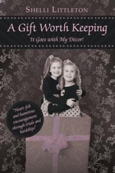 A Gift Worth Keeping: It Goes with My Decor! - eBook