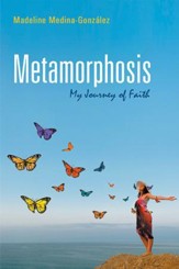 Metamorphosis: My Journey of Faith - eBook