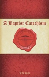 A Baptist Catechism: For Personal and Family Devotion - eBook