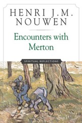 Encounters with Merton: Spiritual Reflection - eBook