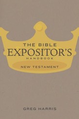 The Bible Expositor's Handbook, NT Edition: New Testament / Digital original - eBook