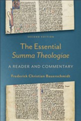 The Essential Summa Theologiae, 2nd ed.: A Reader and Commentary
