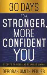 30 Days to a Stronger, More Confident You: Secrets to Bold and Fearless Living (slightly imperfect)