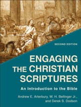 Engaging the Christian Scriptures: An Introduction to the Bible, 2nd Edition