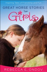 Great Horse Stories for Girls: Inspiring Tales of Friendship and Fun