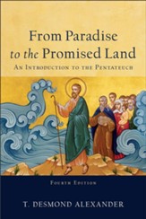 From Paradise to the Promised Land, 4th ed.: An Introduction to the Pentateuch
