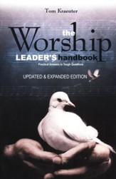 The Worship Leader's Handbook Practical Answers to Tough Questions