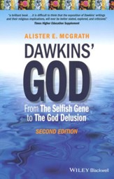Dawkins' God: From The Selfish Gene to The God Delusion, Second Edition