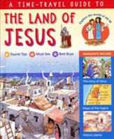 A Time-Travel Guide to the Land of Jesus