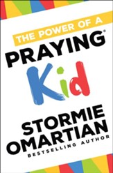 The Power of a Praying ® Kid