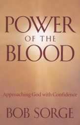 Power of the Blood: Approaching God with Confidence