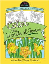 Color the Words of Jesus: An Adult Coloring Book for Your Soul