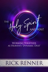 The Holy Spirit and You: Working Together as Heaven's 'Dynamic Duo' - eBook