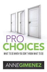 Pro Choices: What to Do When You Don't Know What to Do - eBook
