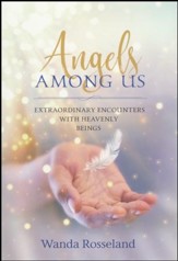 Angels Among Us: Extraordinary Encounters with Heavenly Beings - Slightly Imperfect