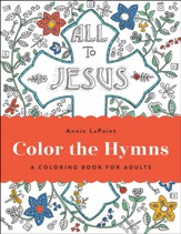 Color the Hymns: A Coloring Book for Adults