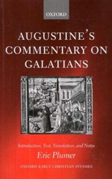 Augustine's Commentary on Galatians: Introduction, Text, Translation and Notes