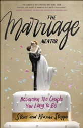 The Marriage Mentor: Becoming the Couple You Long to Be