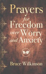 Prayers for Freedom over Worry and Anxiety