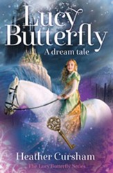 Lucy Butterfly: A Dream Tale