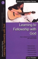Learning to Fellowship with God, Biblical Foundation Series