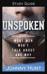 Unspoken Study Guide: What Men Won't Talk About and Why