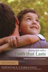 Raising Kids with a Faith that Lasts Participant's Guide