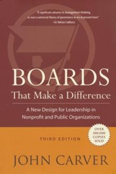 Boards That Make a Difference: A New Design for Leadership in Nonprofit and Public Organizations